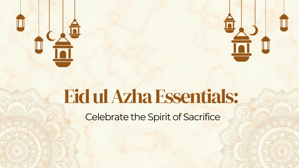 Eid uL Azha Essentials