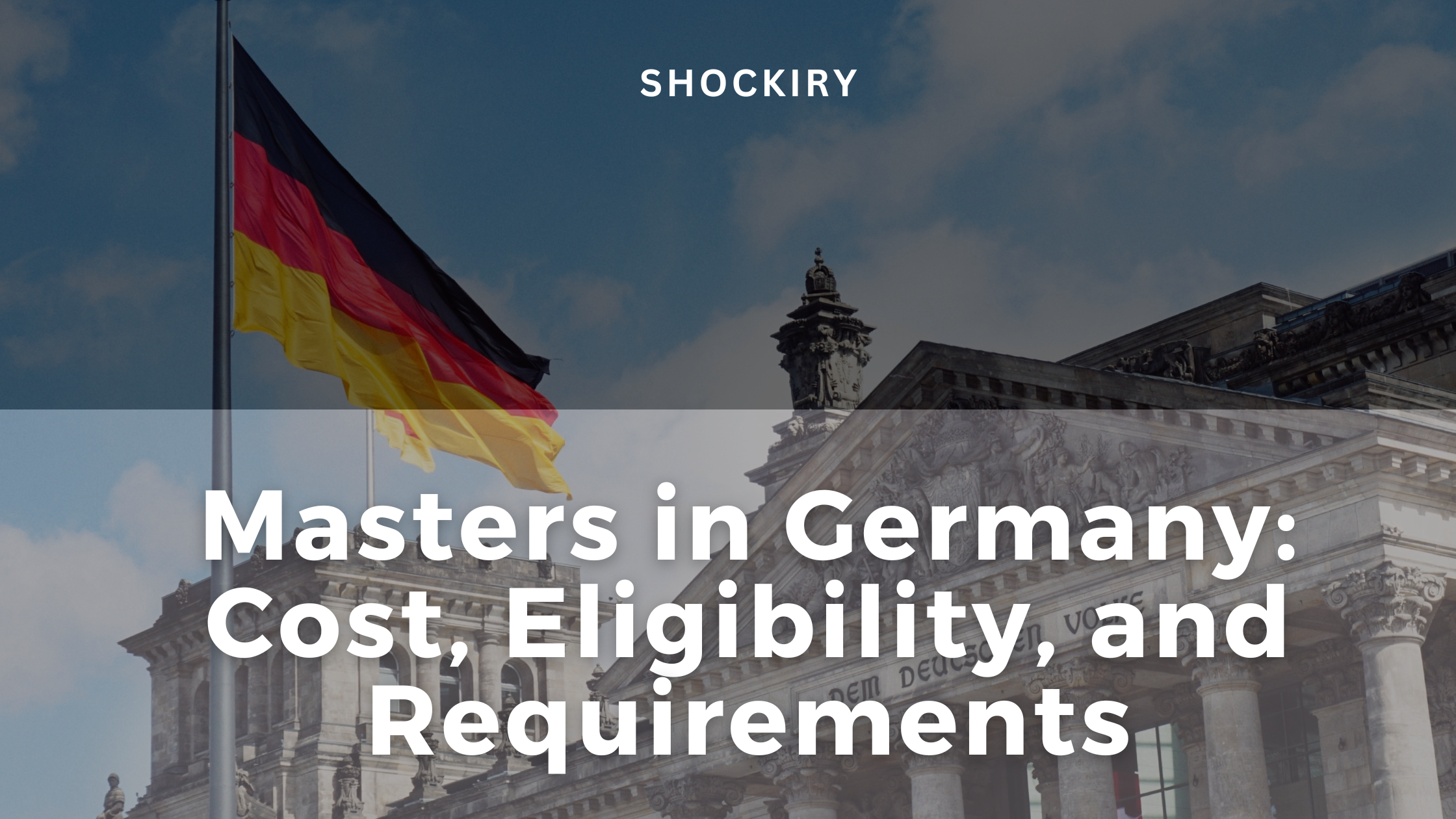 Masters in Germany: Cost, Eligibility, and Requirements