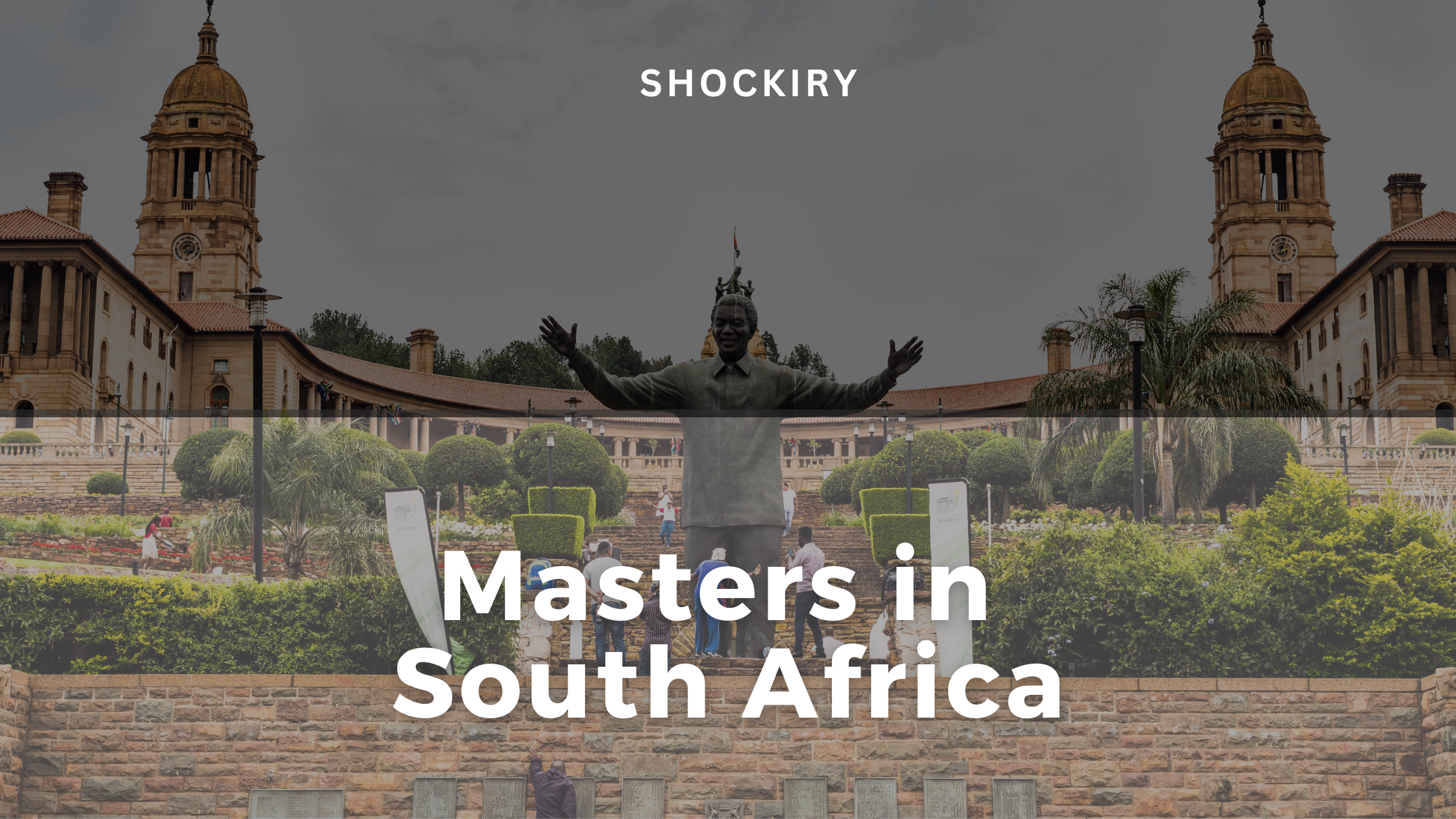 Masters in South Africa: Cost, Eligibility, Requirements, Life There